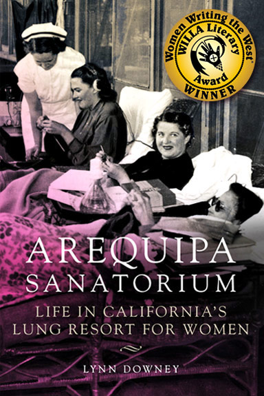 Arequipa Sanatorium: Life in California’s Lung Resort for Women